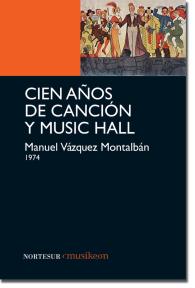 Cien años de canción y music-hall, de Manuel Vázquez Montalbán