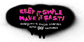 Keep it simple, Make it fast! Underground music scenes and DIY cultures