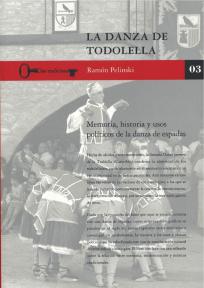 LA DANZA DE TODOLELLA. Memoria, historia y usos políticos de la danza de espadas