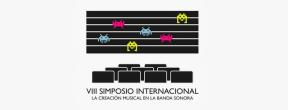 VIII SIMPOSIO INTERNACIONAL LA CREACIÓN MUSICAL EN LA BANDA SONORA: Imágenes sonoras, músicas visibles